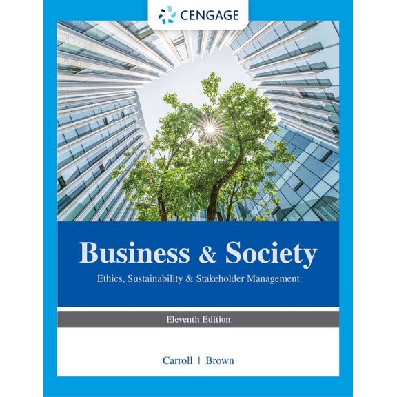 Business & Society: Ethics, Sustainability & Stakeholder Management, (Paperback)