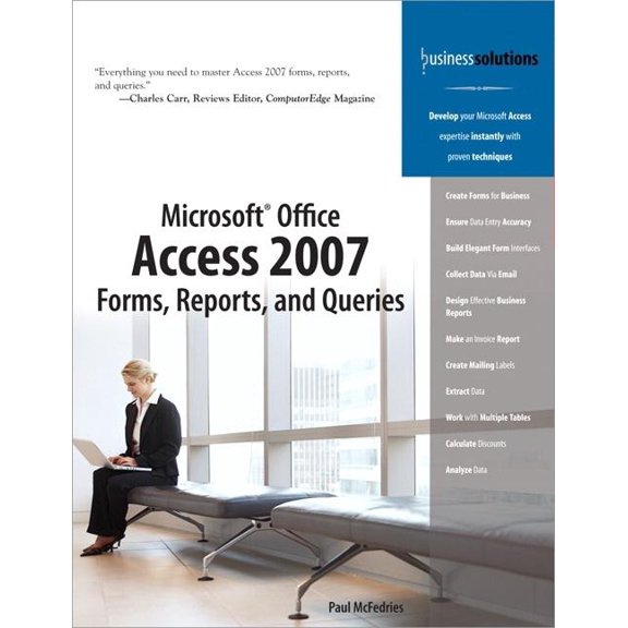 Pre-Owned Microsoft Office Access 2007 Forms, Reports, and Queries: Forms, Reports, and Queries (Business Solutions) Paperback