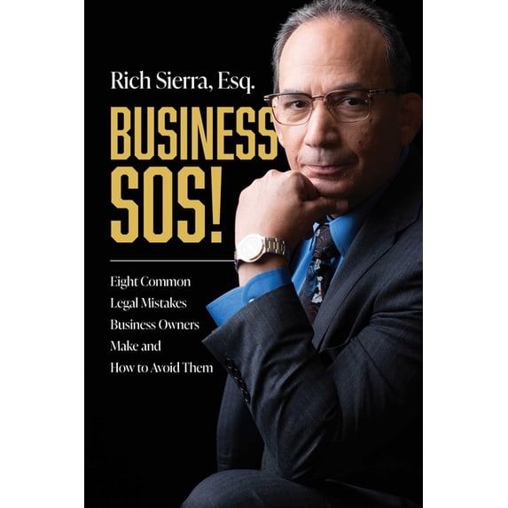Business Sos!: Eight Common Legal Mistakes Business Owners Make and How to Avoid Them, (Paperback)