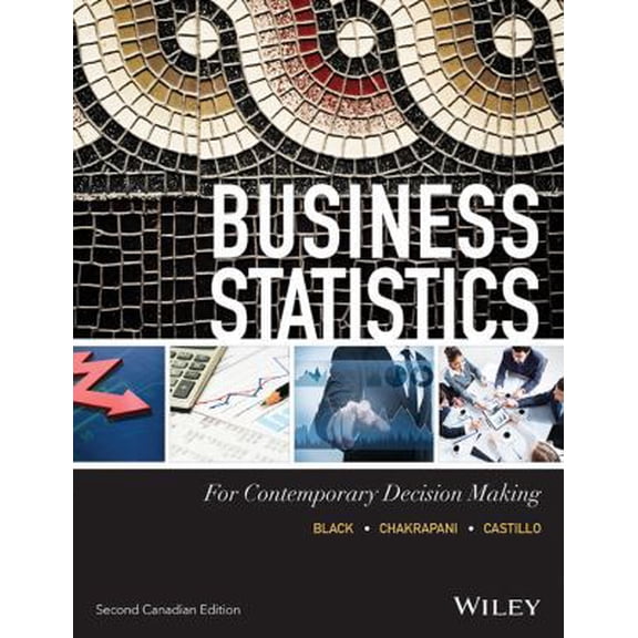 Pre-Owned Business Statistics for Contemporary Decision Making (Hardcover) 1118476956 9781118476956