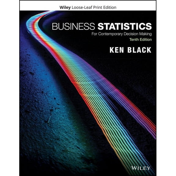 Business Statistics: For Contemporary Decision Making, (Loose Leaf)