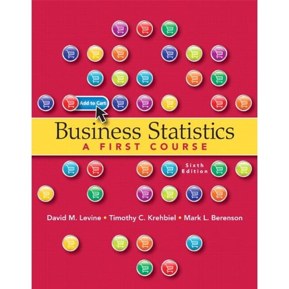 Pre-Owned Business Statistics Plus MyStatLab with Pearson eText -- Access Card Package (6th Edition)
