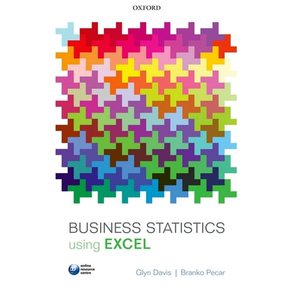 Business Statistics Using Excel, (Paperback)