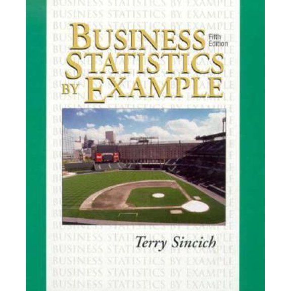 Pre-Owned Business Statistics by Example (Paperback) 0024104418 9780024104410