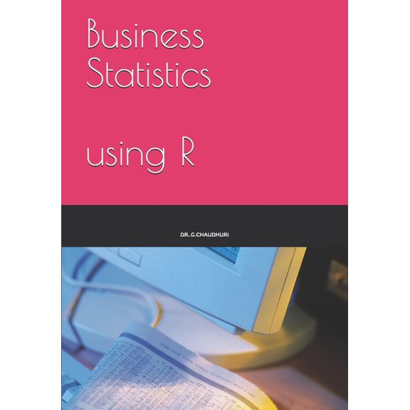 Business Statistics : using R (Paperback)