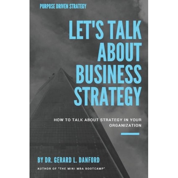 Business Strategy: Let's Talk About: Curious? Embarrassed? Confused?, (Paperback)