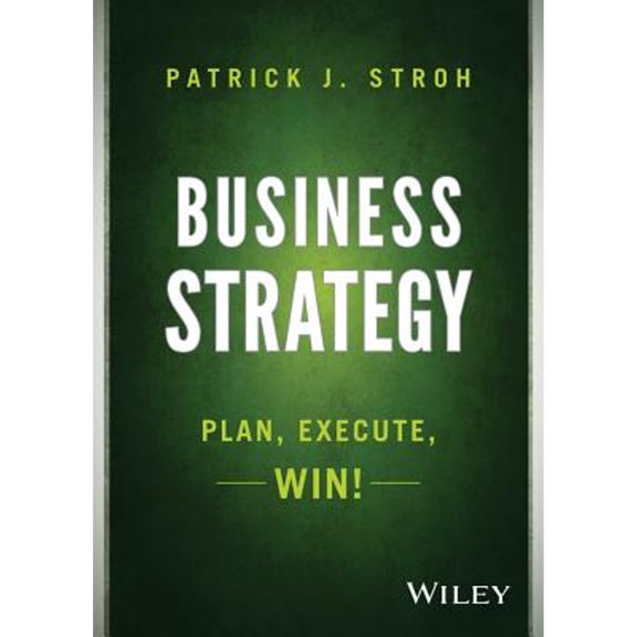 Pre-Owned Business Strategy: Plan, Execute, Win! (Hardcover) 1118878442 9781118878446