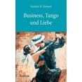 thumbnail image 1 of Business, Tango und Liebe, (Paperback), 1 of 1