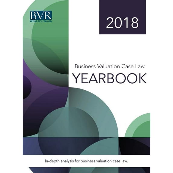 Business Valuation Case Law Yearbook, 2018 Edition (Hardcover)