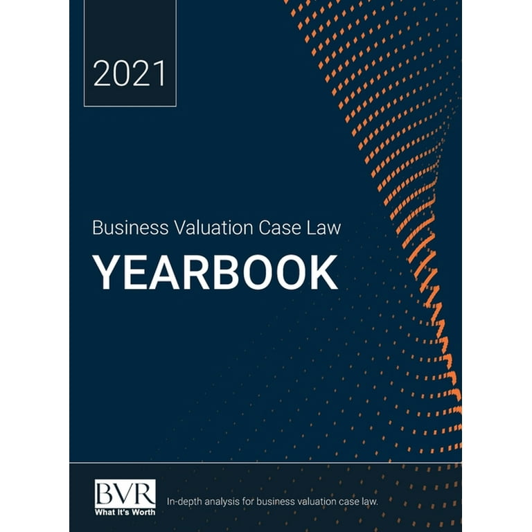 Business Valuation Case Law Yearbook, 2021 Edition (Hardcover
