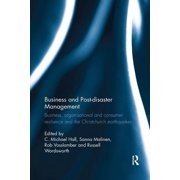 Business and Post-disaster Management Business, organisational and consumer resilience and the Christchurch earthquakes, Paperback