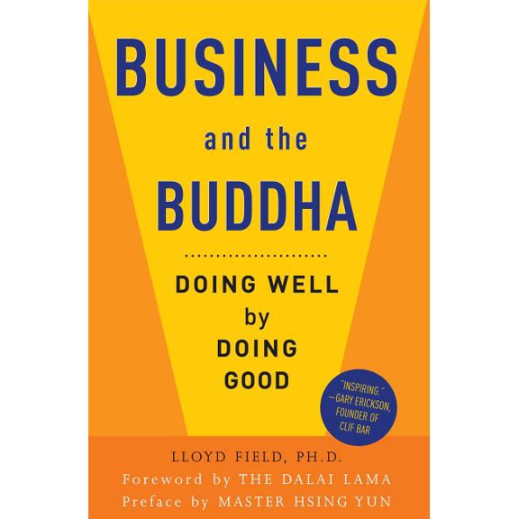 Business and the Buddha : Doing Well by Doing Good (Paperback)