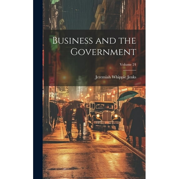 Business and the Government; Volume 24 (Hardcover)