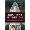 thumbnail image 1 of Pre-Owned Business by Design: Applying God's Wisdom for True Success (Paperback) 1424557550 9781424557554, 1 of 1
