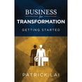 thumbnail image 1 of Pre-Owned Business for Transformation: Getting Started (Paperback) 0878085424 9780878085422, 1 of 1