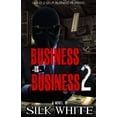 thumbnail image 1 of Business is Business 2 (Paperback) by Silk White, 1 of 1