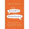 thumbnail image 1 of Pre-Owned Business of Friendship: Making the Most of Our Relationships Where We Spend Most of Our Time Paperback, 1 of 1