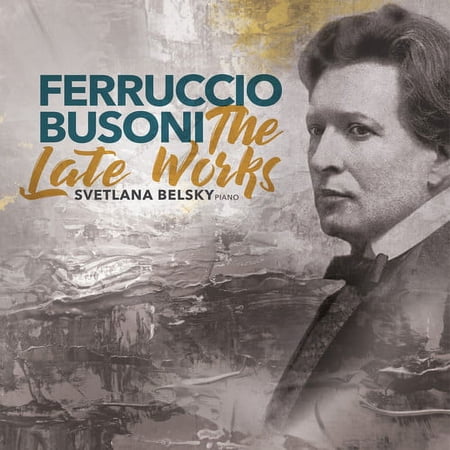 Busoni / Belsky - Late Works - Music & Performance - CD