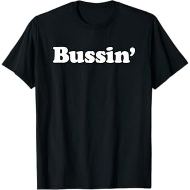 Bussin' Funny Meme Cool Trending Slang Word TShirt