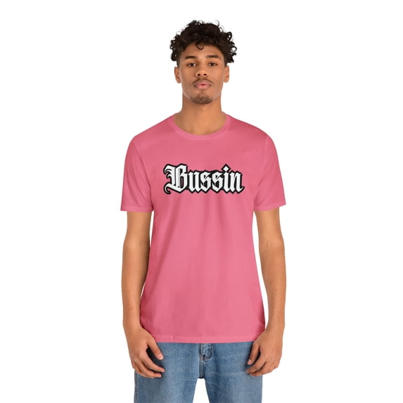 Bussin Street Shirt | Slang Urban Streetwear Unisex T-Shirt