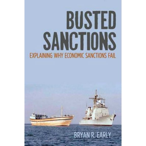 Pre-Owned Busted Sanctions : Explaining Why Economic Sanctions Fail (Paperback) 9780804794138