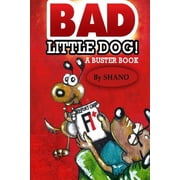 Buster Book Bad Little Dog A Buster Book, Book 2, Paperback