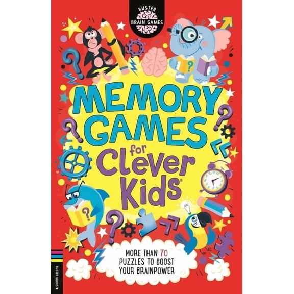 Buster Brain Games Memory Games for Clever Kids(r): More Than 70 Puzzles to Boost Your Brain Power, (Paperback)