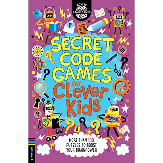 Pre-Owned Secret Code Games for Clever Kids(r): More Than 100 Puzzles to Boost Your Brainpower (Paperback) 1780558732 9781780558738
