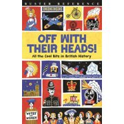 Buster Reference Off With Their Heads! All the Cool Bits in British History Paperback