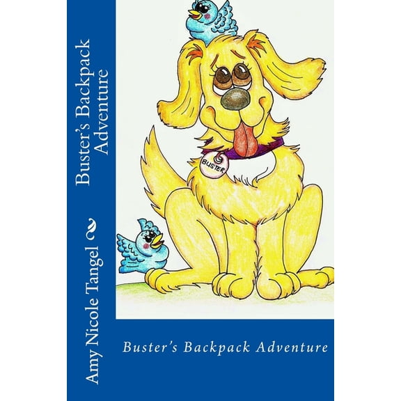 Buster's Backpack Adventure, (Paperback)