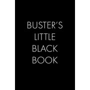 Buster's Little Black Book The Perfect Dating Companion for a Handsome Man Named Buster. A secret place for names, phon, Paperback