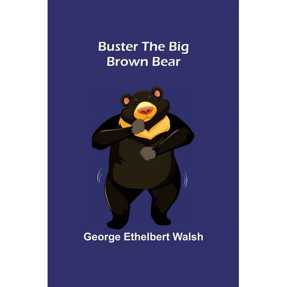 Buster the Big Brown Bear, (Paperback)