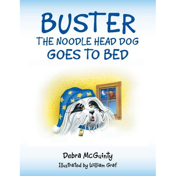 Buster the Noodle Head Dog Goes to Bed (Paperback)