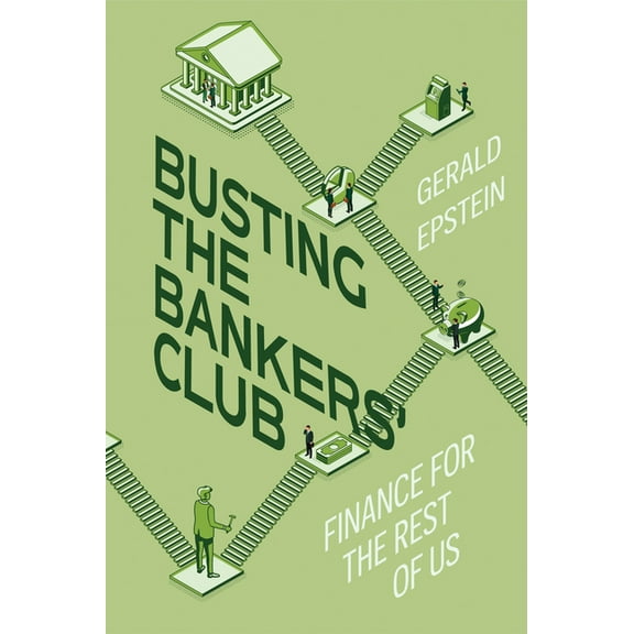 Busting the Bankers' Club: Finance for the Rest of Us, (Paperback)