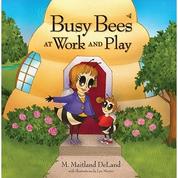 Pre-Owned Busy Bees at Work and Play (Hardcover) 1608320286 9781608320288