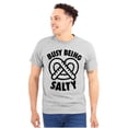 thumbnail image 1 of Busy Being Salty Pretzel Food Pun Men's Graphic T Shirt Tees Brisco Brands L, 1 of 4