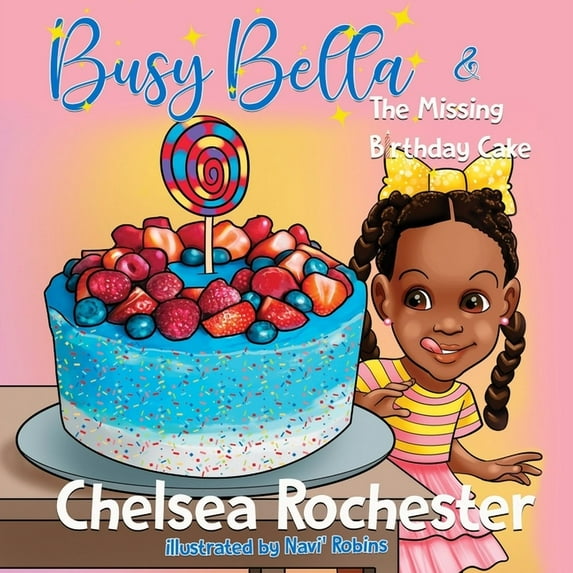 Busy Bella & The Missing Birthday Cake, (Paperback)