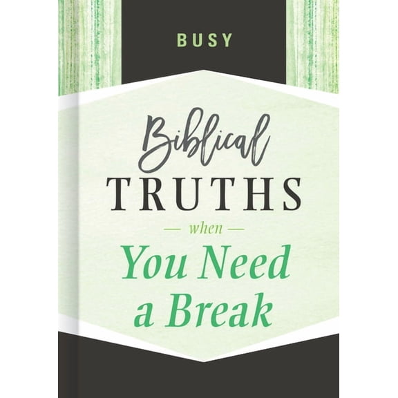 Busy : Biblical Truths When You Need a Break (Hardcover)