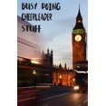 thumbnail image 1 of Busy Doing Cheerleader Stuff: Big Ben In Downtown City London With Blurred Red Bus Transportation System Commuting in England Long-Exposure Road Bla Paperback, 1 of 1