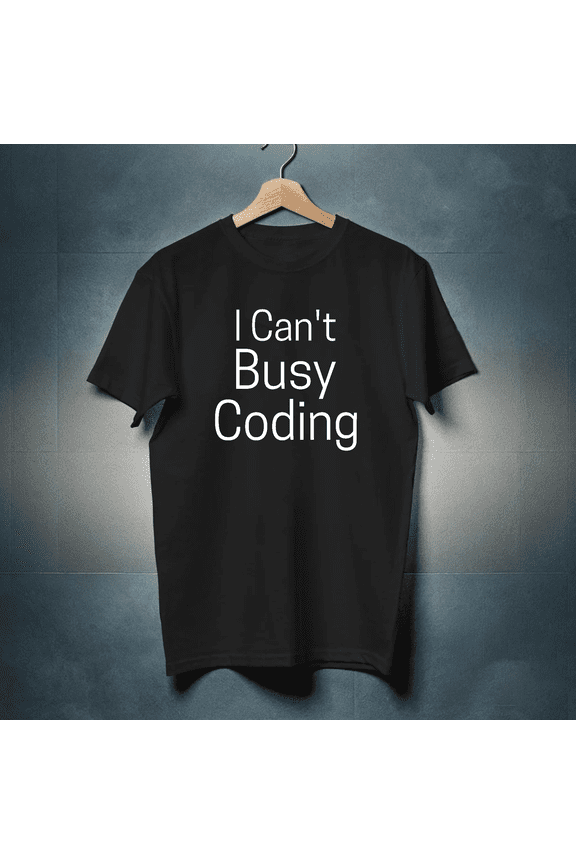 Busy Coding Funny Coder Tech Humor Tee for Programmers, for men and women up to 5XL