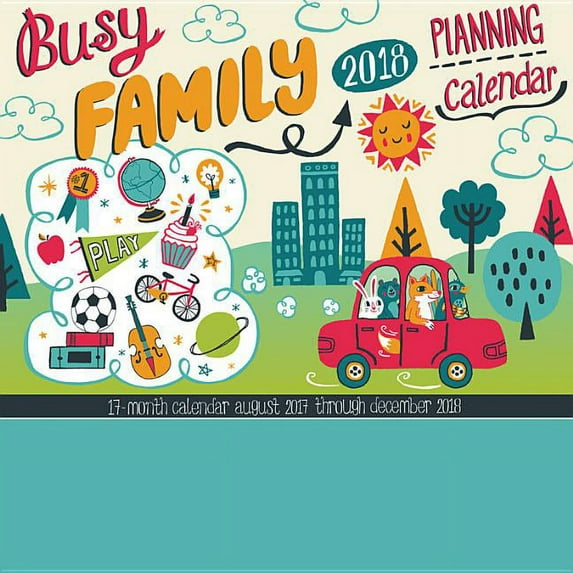 Busy Family Calendar 2018: Adorable Stickers and Big Grids to Keep Track of Your Busy Family! (Other)