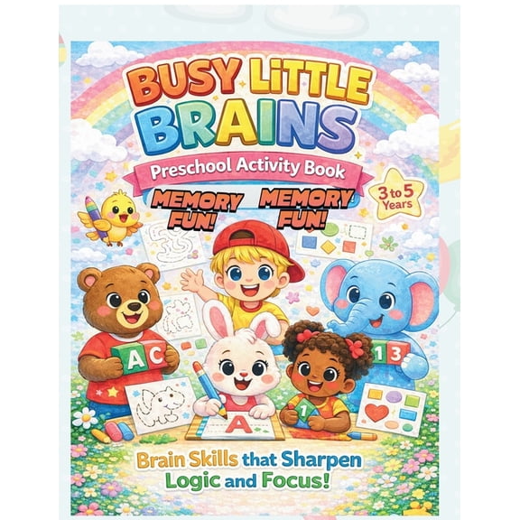 Busy Little Brains-Preschool Activity Book-Memory Fun!: Brain Skills that Sharpen Logic and Focus!, (Paperback)