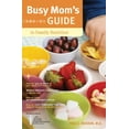 thumbnail image 1 of Pre-Owned Busy Moms Guide to Family Nutrition PB Paperback, 1 of 1