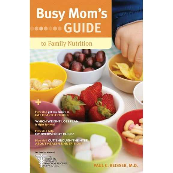 Pre-Owned Busy Moms Guide to Family Nutrition PB Paperback