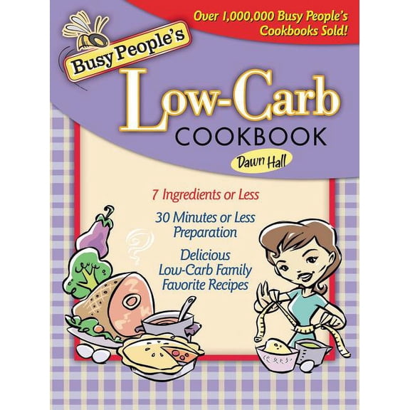 Busy People's Busy People's Low-Carb Cookbook, (Paperback)