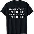 thumbnail image 1 of Busy Schedule | Have Your People Call My People T-Shirt, 1 of 5