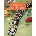 thumbnail image 1 of Busy with Buttons : Save, Stitch, Create and Share, 1 of 1