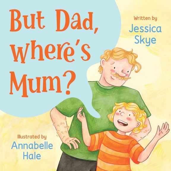 But Dad, Where's Mum?, (Paperback)