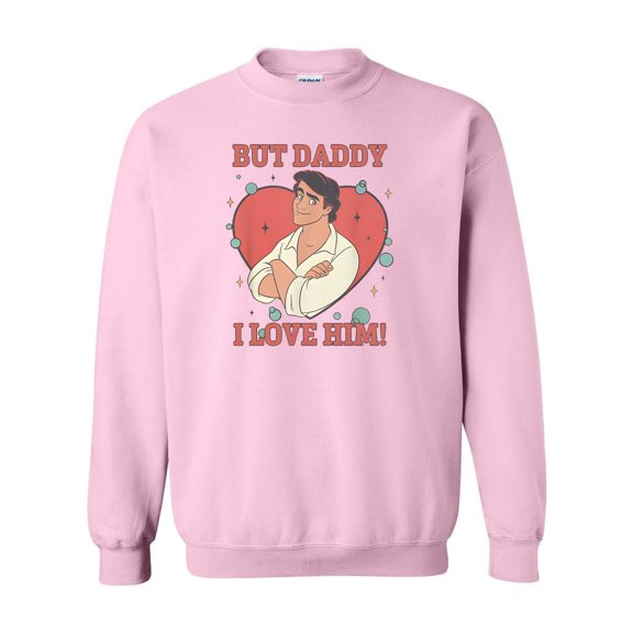 But Daddy I Love Him Funny Movie Fan Pop Culture Quote Sweatshirt