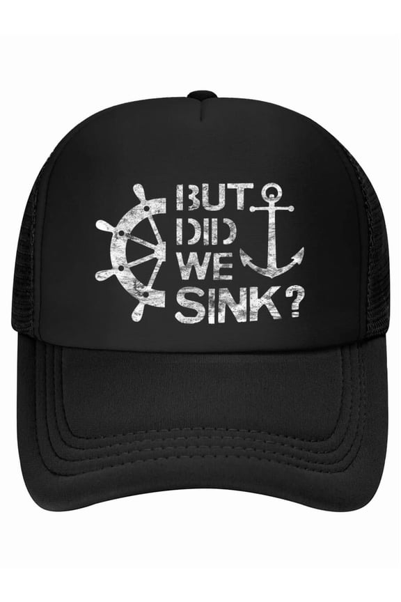 But Did We Sink - Sailboat Sail Boating Captain Sailing Baseball Cap